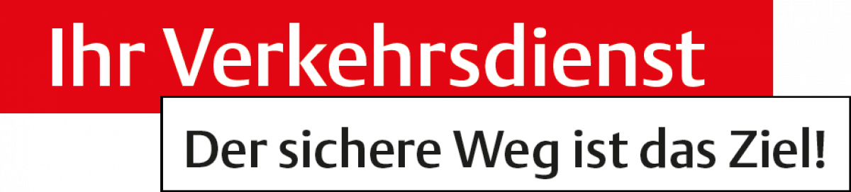 Slogan Verkehrsdienst Das Bild zeigt den neuen Slogan des Verkehrsdienstes: Ihr Verkehrsdienst - Der sichere Weg ist das Ziel!